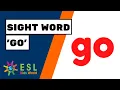 Sight Word go for Kids Teach the Sight Word go to ESL Children