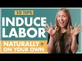 10 Tips on How to INDUCE LABOR ON YOUR OWN NATURAL Ways to INDUCE Labor Birth Doula Lamaze