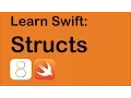 Learn Swift Structs and how they work