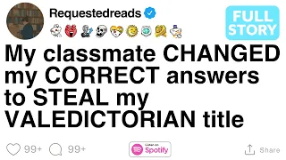 [FULL STORY] My classmate CHANGED my CORRECT answers to STEAL my VALEDICTORIAN title