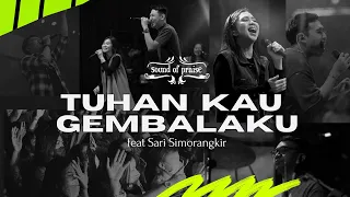 tuhan kau gembalaku sound of praise ft sari simorangkir live at aoc surabaya 