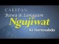 Cakepan Bawa dan Langgam ngujiwat - Ki Nartosabdo