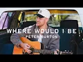 Where Would I Be - Peter Burton