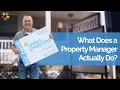 What Does a Property Manager Actually Do