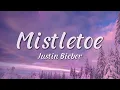 Lagu Justin Bieber - Mistletoe (Lyrics)