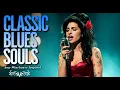 Amy Winehouse-Inspired Classic Blues 2025 | Full Album Playlist Music Love Heartbreak
