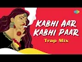 Download Lagu Kabhi Aar Kabhi Paar Trap Mix | Shamshad Begum | Farooq Got Audio | Bollywood Trap Mix