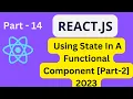 React JS Tutorial For Beginners 2023 Part-14 Using State In A Functional Component Part-2