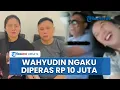 Dipecat dari Anggota DPRD, Wahyudin Akui Diperas Rp 10 Juta sebelum Video 'Rampok Uang Negara' Viral