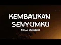 Download Lagu Melly Goeslaw - Kembalikan Senyumku - Lirik Pro