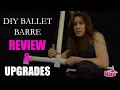 DIY Ballet Barre Review and Upgrades - with Ballerina Badass