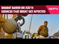 Download Lagu Bharat Bandh News | Bharat Bandh On July 9: Who Called It, What's Open, What's Closed