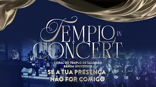 Se A Tua Presença Não For Comigo - Templo In Concert (Vigília da Virada 2024)