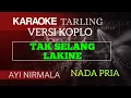 Download Lagu TAK SELANG LAKINE ( RABINE ) - KARAOKE LIRIK NADA PRIA COVER KORG PA700