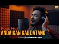 Lagu Koes Plus – Andaikan Kau Datang | Cover By Garasi Musik Cover