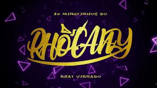 Download 2O MINUTINHOS DO DJ RHOCANY (BEAT VIBRADO) - 2021 MP3