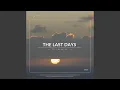 Download Lagu The Last Days || ZAMUSIC.ORG