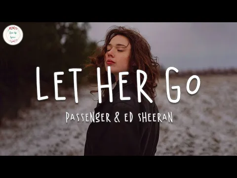 Download MP3 Passenger ft. Ed Sheeran - Let Her Go (Lyric Video)