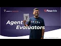 Agent Evaluators How-To Flowable 2026