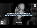 Download Lagu DJ PEPAS X MELODY MASHUP VIRAL TIKTOK TERBARU 2025