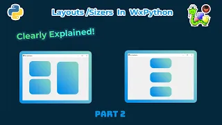 Layouts Sizers In WxPython Clearly Explained WxPython Tutorial Part 2
