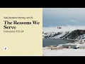 The Reasons We Serve - Daily Devotional