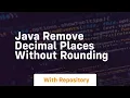 java remove decimal places without rounding