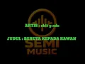 Download Lagu Karaoke nostalgia Ebit gade ,berita kepada kawan