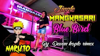 Download JINGLE MANGKASARI versi NARUTO by. Devan koplo rimex MP3