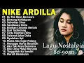 Download Lagu LAGU FULL ALBUM TANPA IKLAN NIKE ARDILLA THE BEST LAGU LAWAS INDONESIA 80-90an #nikeardilla #lagu