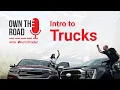 Own the Road with AutoTrader Episode 4 Intro to Trucks