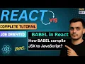 Introduction to Babel What is Babel Babel in React JS React JS Full Course in Hindi