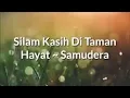 Silam Kasih Di Taman Hayat ~ Samudera (lirik)