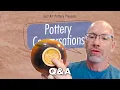 Pottery Conversations Q A - Ep 1