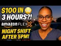 100 in 3 Hours Amazon Flex Night Shift After 5PM