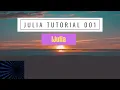 Getting Started in Julia and Setting Up Your Environment Julia Tutorial 2020