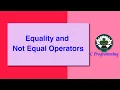 82 Equality and Not Equal Operators