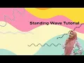Download Lagu STANDING WAVE TUTORIAL