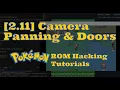 2 11 Camera Panning and Opening Doors Pokemon ROM Hacking Tutorial