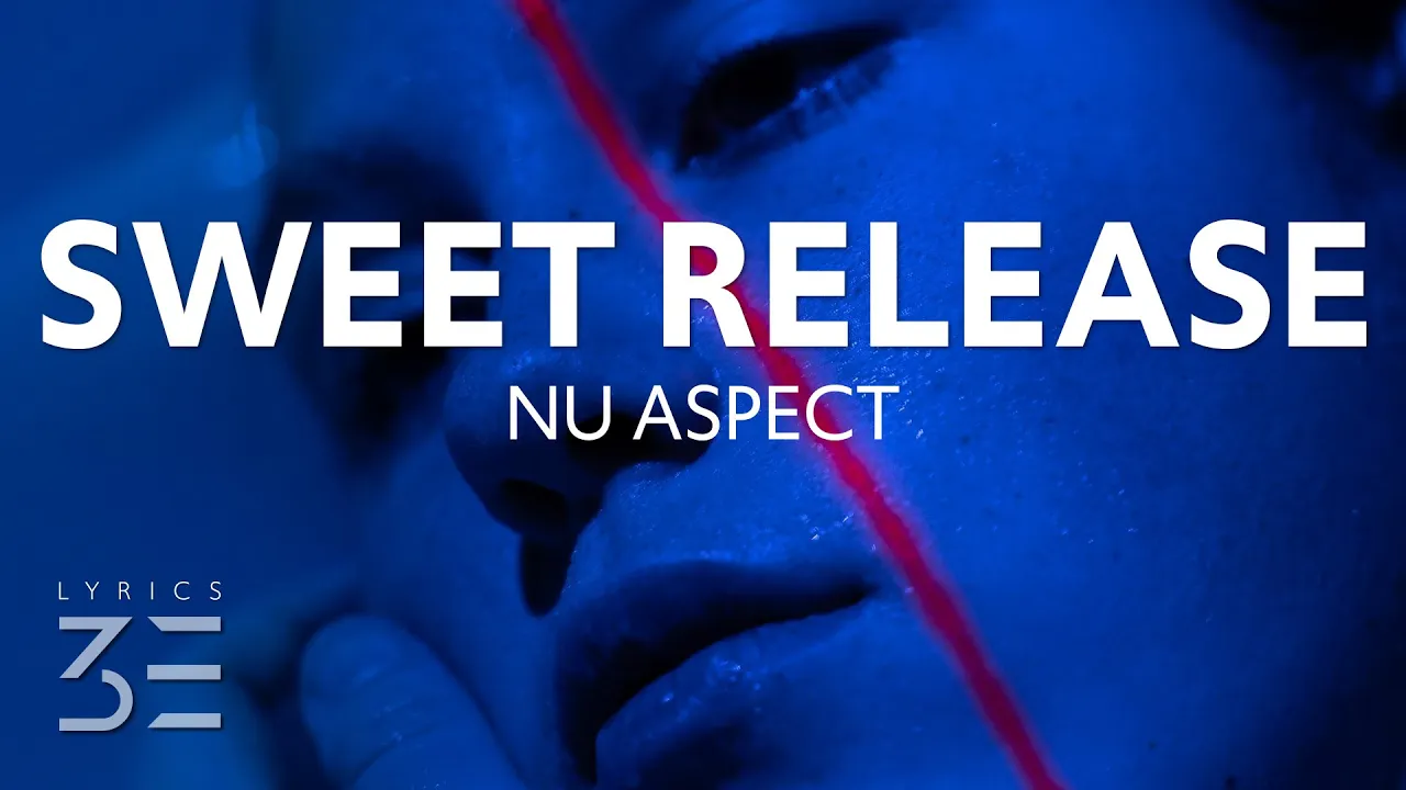 Nu Aspect - Sweet Release (Lyrics) Nu Aspect - Sweet Release (Lyrics)