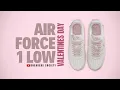 VALENTINES DAY 2026 Nike Air Force 1 Low DETAILED LOOK PRICE