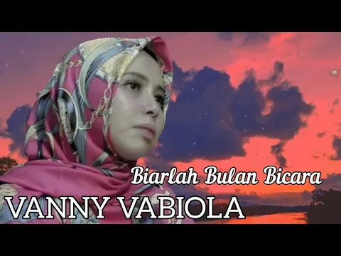 Download MP3 VANNY VABIOLA • Biarlah Bulan Bicara • broery marantika • with lyrics