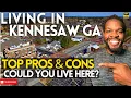 Living in Kennesaw GA - Top Pros Cons