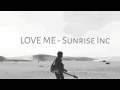 Download Lagu Sunrise Inc - Love me
