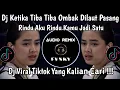 Download Lagu DJ KETIKA TIBA TIBA OMBAK DILAUT PASANG | DJ RINDU AKU RINDU KAMU JADI SATU VIRAL TIKTOK