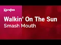 Download Lagu Walkin' on the Sun - Smash Mouth | Karaoke Version | KaraFun