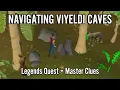 OSRS Navigating Viyeldi Caves - Legends Quest Master Clues