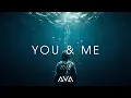Lagu You \u0026 Me - Emotional Future Bass | AVA