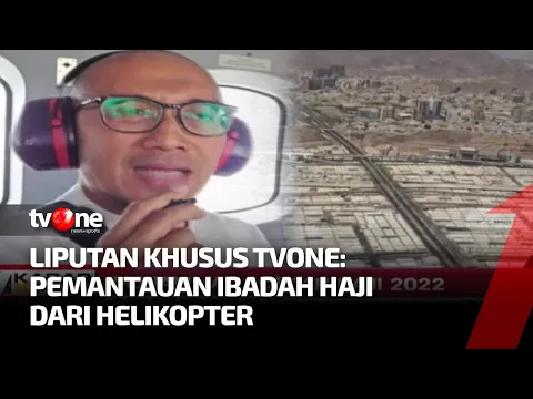Liputan Khusus tvOne Dengan Helikopter Keliling Mekkah