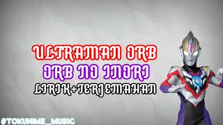 Download ORB NO INORI|Opening Ultraman Orb|Lirik+Terjemahan Bahasa Indonesia. MP3